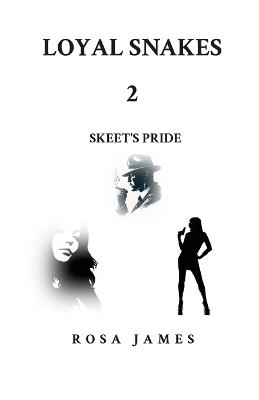 Loyal Snakes 2: Skeet's Pride - Rosa James - cover