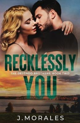 Recklessly You - J Morales - cover