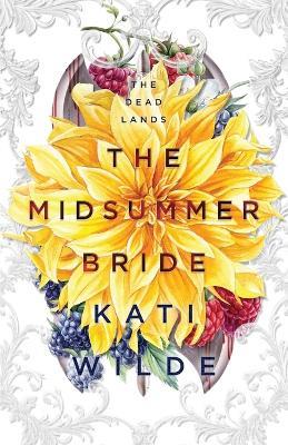 The Midsummer Bride: A Dead Lands Fantasy Romance - Kati Wilde - cover
