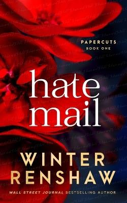 Hate Mail - An Arranged Marriage Romance (Paper Cuts #1) - Winter Renshaw - cover