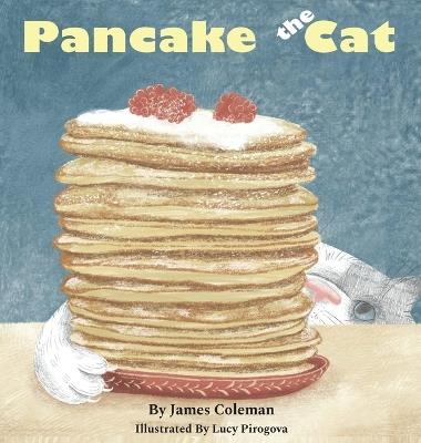 Pancake the Cat: From Funny to Fearless - James Coleman - cover