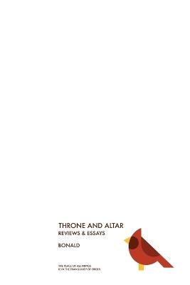 Throne and Altar: The Reviews and Essays - Bonald - cover