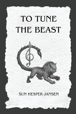 To Tune the Beast - Sun Hesper Jansen - cover