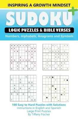 Inspiring A Growth Mindset, Sudoku+: Logic Puzzles & Memory Verses - Tiffany Fischer - cover