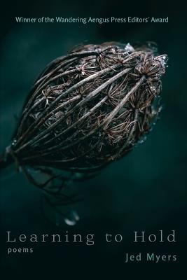 Learning to Hold - Jed Myers - cover