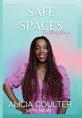 Safe Spaces for Black Women - Alicia Coulter - cover