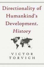 Directionality of Humankind's Development. History