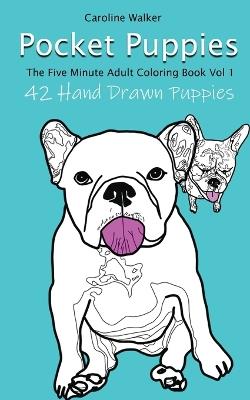 Pocket Puppies, The 5 Minute On-the-Go Coloring Book - Caroline Walker - cover