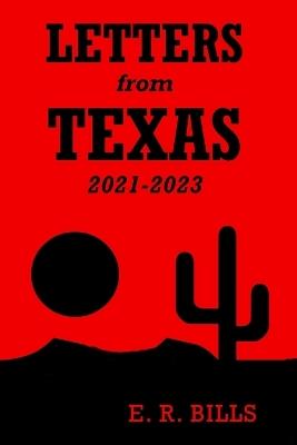 Letters from Texas, 2021-2023 - E R Bills - cover