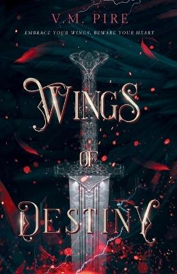 Wings of Destiny - V M Pire - cover