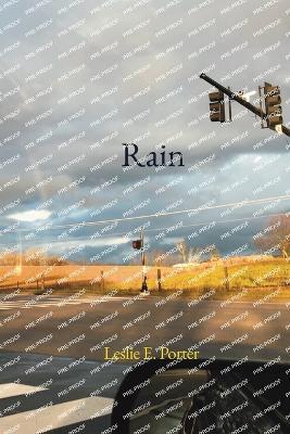 Rain: Poems - Leslie E Porter - cover