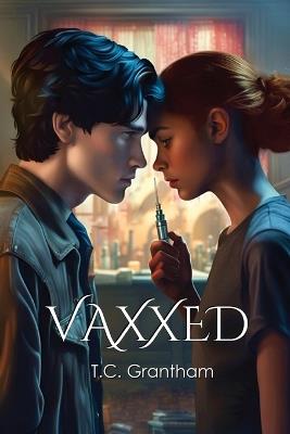 Vaxxed - T C Grantham - cover