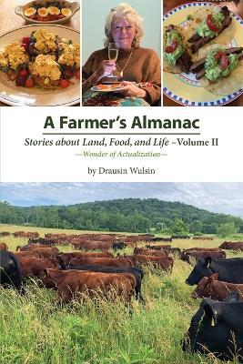 A Farmer's Almanac - Stories about Land, Food, and Life - Drausin Wulsin - cover