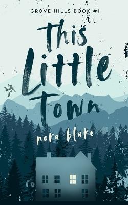 This Little Town - Nora Blake - cover