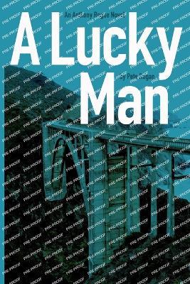 A Lucky Man: An Anthony Rogue Novel - Pete Rogan - cover