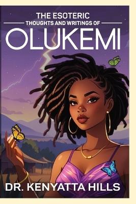 The Esoteric Thoughts and Writings of Olukemi - Kenyatta Hills - cover