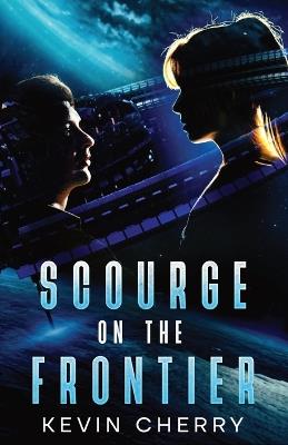 Scourge on the Frontier - Kevin Cherry - cover