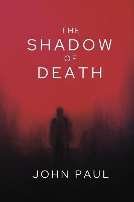 The Shadow of Death - John Paul - cover