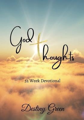 God Thoughts: 52 Week Devotional - Destiny Green - cover