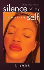 Silence of My Inceptive Self