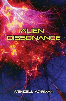Alien Dissonance - Wendell Warman - cover
