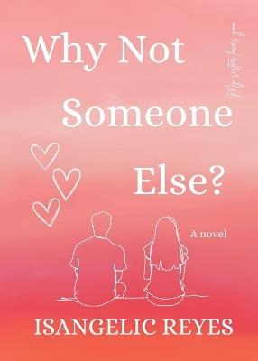 Why Not Someone Else? - Isangelic Reyes - cover
