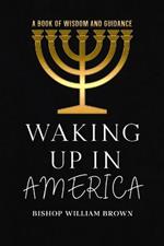 Waking Up In America