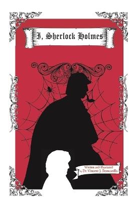 I, Sherlock Holmes - Vincent J Francavilla - cover