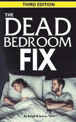 The Dead Bedroom Fix - Third Edition - Dso - cover