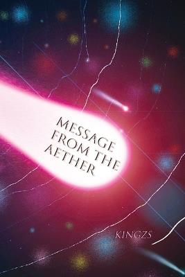 Message From the Aether - Kingzs - cover