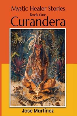 Mystic Healer Stories Curandera - Jose L Martinez - cover
