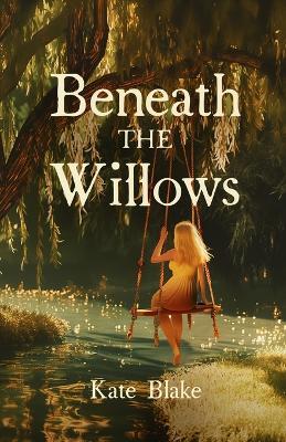 Beneath The Willows - Blake - cover