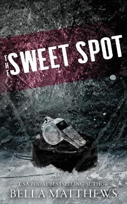 The Sweet Spot: Special Edition - Bella Matthews - cover