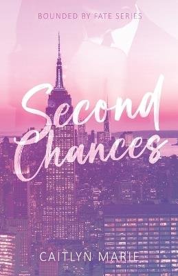 Second Chances - Caitlyn M Grove - cover