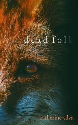 Dead Folk - Katherine Silva - cover