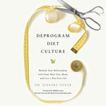 Deprogram Diet Culture
