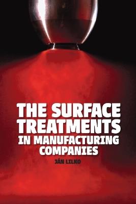 The Surface Treatments in Manufacturing Companies - Jan Lilko - cover