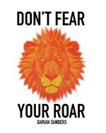 Don't Fear Your Roar