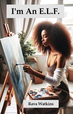 I'm an E.L.F. - Rava Watkins - cover