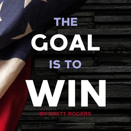 Goal is to Win, The
