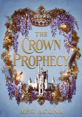 The Crown Prophecy - Meg Acuna - cover