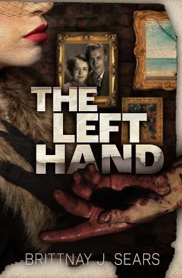 The Left Hand - Brittnay J Sears - cover