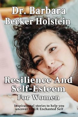 Resilience And Self-Esteem For Women - Barbara Becker Holstein - cover