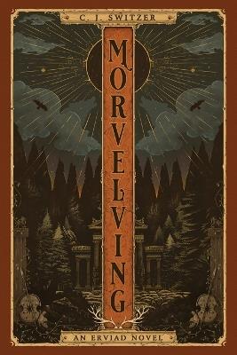 Morvelving: An Erviad Novel - C J Switzer - cover