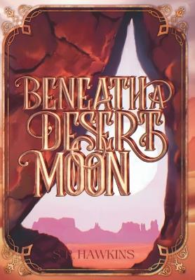 Beneath a Desert Moon - S R Hawkins - cover