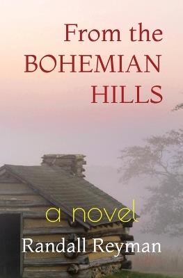 From the Bohemian Hills - Randall Reyman - cover
