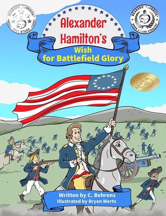 Alexander Hamilton's Wish for Battlefield Glory - C. Behrens - ebook