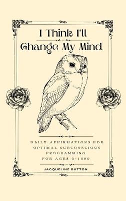 I Think I'll Change My Mind - Jacqueline Button - cover