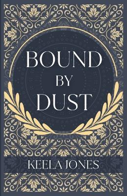 Bound By Dust - Keela Jones - cover