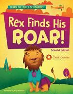 Rex Finds His ROAR- Second Edition: Rex Finds His ROAR